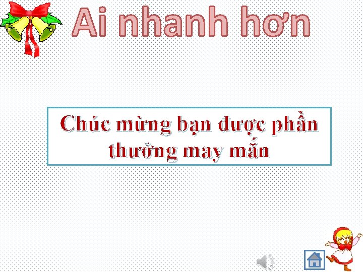 Chúc mừng bạn được phần thưởng may mắn 