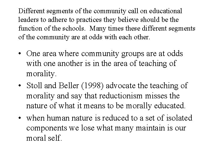 Different segments of the community call on educational leaders to adhere to practices they