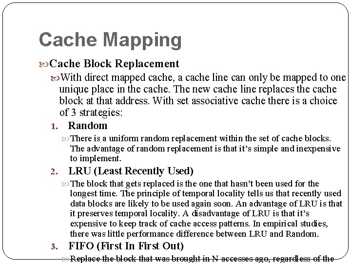 Cache Mapping Cache Block Replacement With direct mapped cache, a cache line can only Cache Mapping Cache Block Replacement With direct mapped cache, a cache line can only