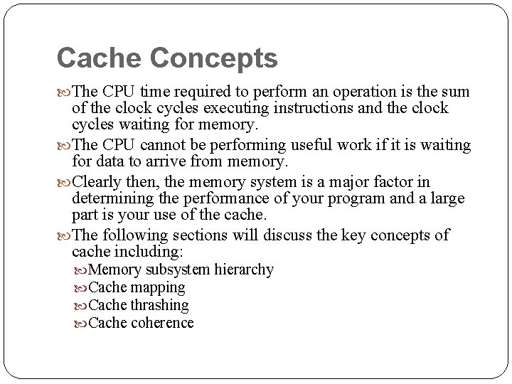 Cache Concepts The CPU time required to perform an operation is the sum of Cache Concepts The CPU time required to perform an operation is the sum of