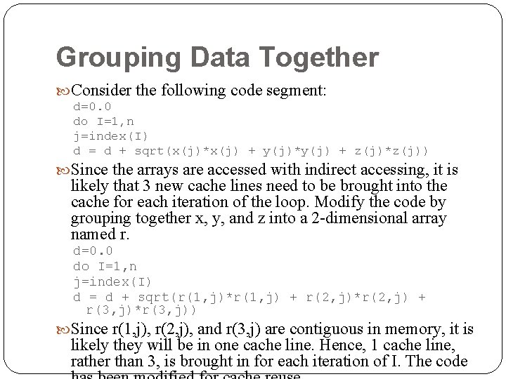 Grouping Data Together Consider the following code segment: d=0. 0 do I=1, n j=index(I) Grouping Data Together Consider the following code segment: d=0. 0 do I=1, n j=index(I)