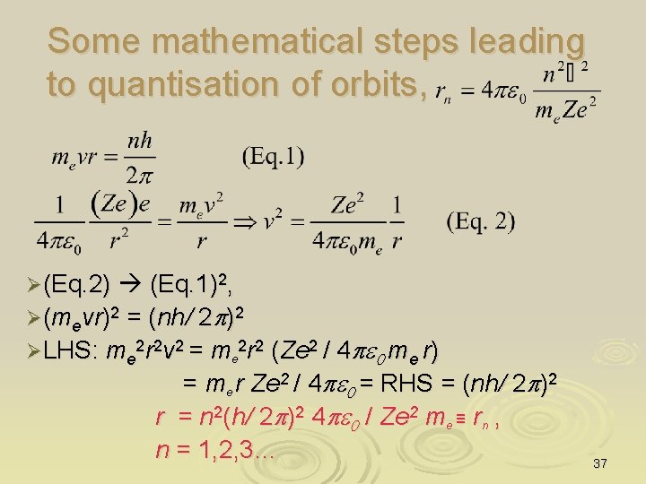 Some mathematical steps leading to quantisation of orbits, Ø(Eq. 2) (Eq. 1)2, = (nh/