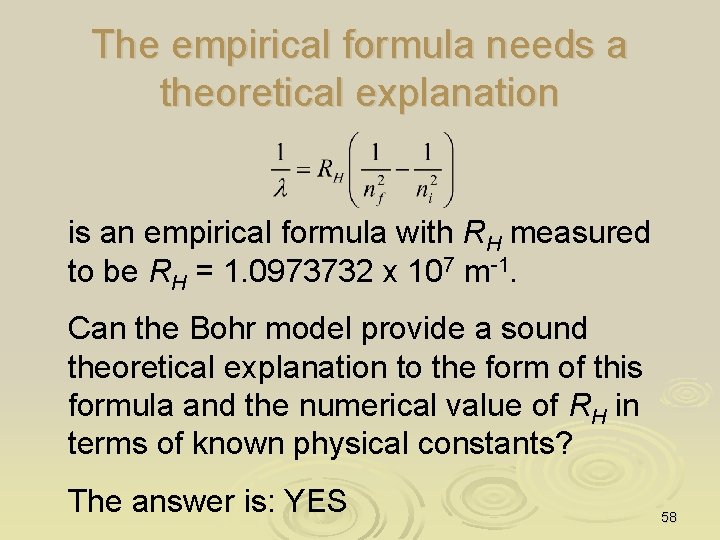 The empirical formula needs a theoretical explanation is an empirical formula with RH measured