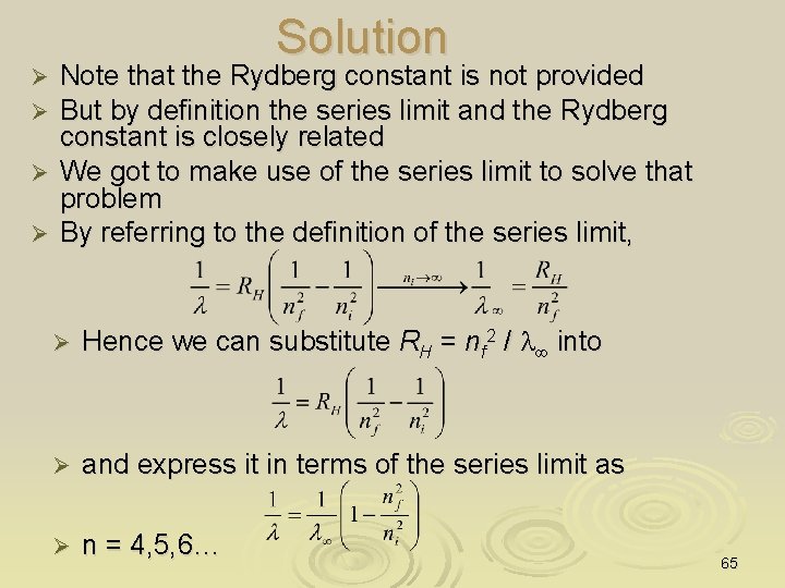 Solution Note that the Rydberg constant is not provided But by definition the series