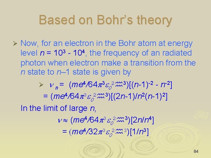Based on Bohr’s theory Ø Now, for an electron in the Bohr atom at