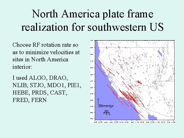 North America plate frame realization for southwestern US Choose RF rotation rate so as