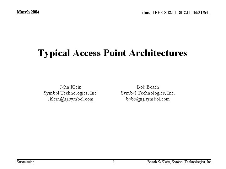 March 2004 doc. : IEEE 802. 11 -04/313 r 1 Typical Access Point Architectures