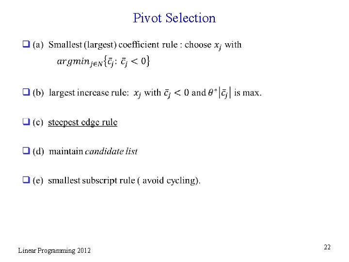Pivot Selection q Linear Programming 2012 22 