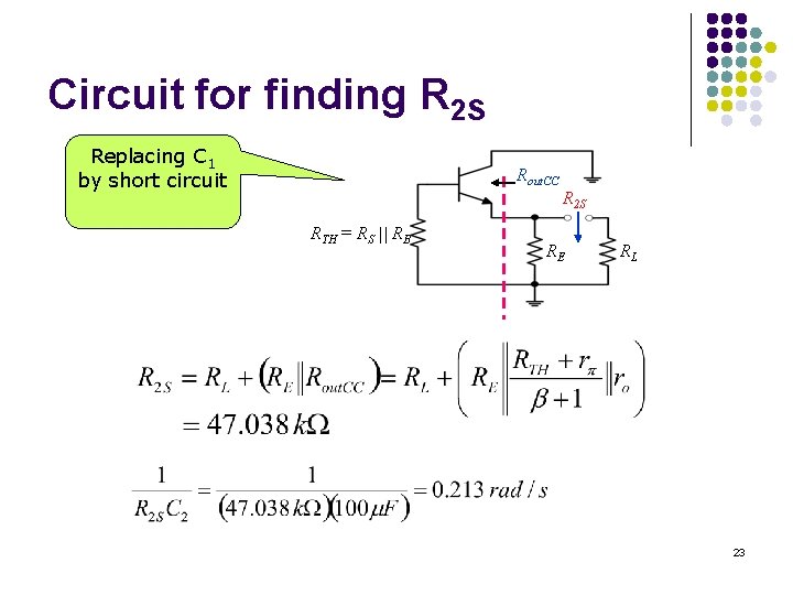 Circuit for finding R 2 S Replacing C 1 by short circuit Rout. CC