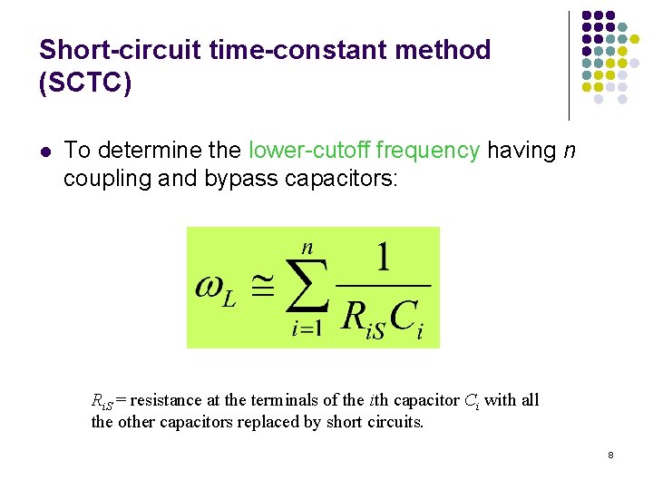 Short-circuit time-constant method (SCTC) l To determine the lower-cutoff frequency having n coupling and