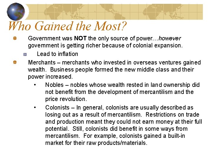Who Gained the Most? Government was NOT the only source of power…however government is