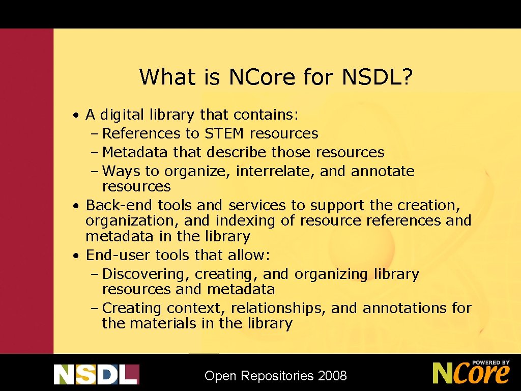 What is NCore for NSDL? • A digital library that contains: – References to