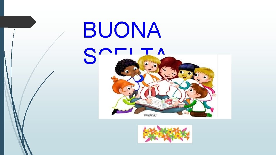 BUONA SCELTA 