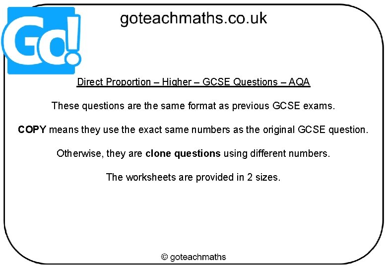 Direct Proportion – Higher – GCSE Questions – AQA These questions are the same