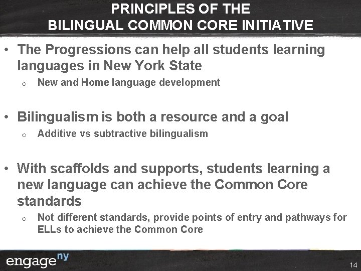 PRINCIPLES OF THE BILINGUAL COMMON CORE INITIATIVE • The Progressions can help all students