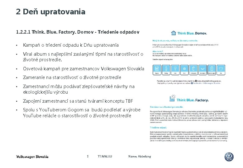 2 Deň upratovania 1. 2. 2. 1 Think. Blue. Factory. Domov - Triedenie odpadov