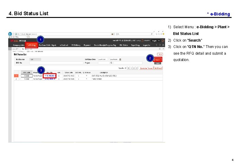 4. Bid Status List * e-Bidding 1) Select Menu : e-Bidding > Plant >