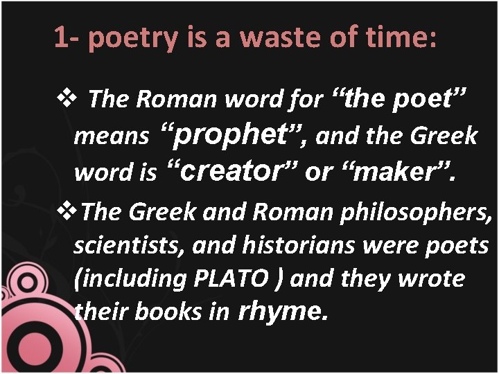 1 - poetry is a waste of time: v The Roman word for “the