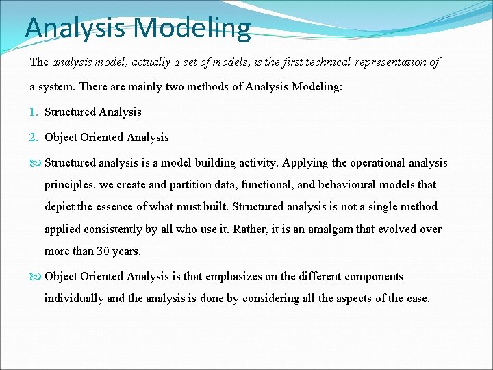 Analysis Modeling The analysis model, actually a set of models, is the first technical Analysis Modeling The analysis model, actually a set of models, is the first technical