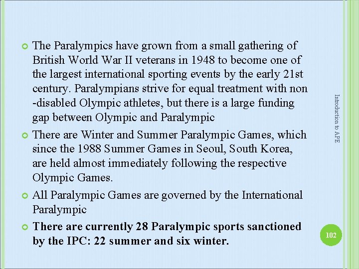 The Paralympics have grown from a small gathering of British World War II veterans