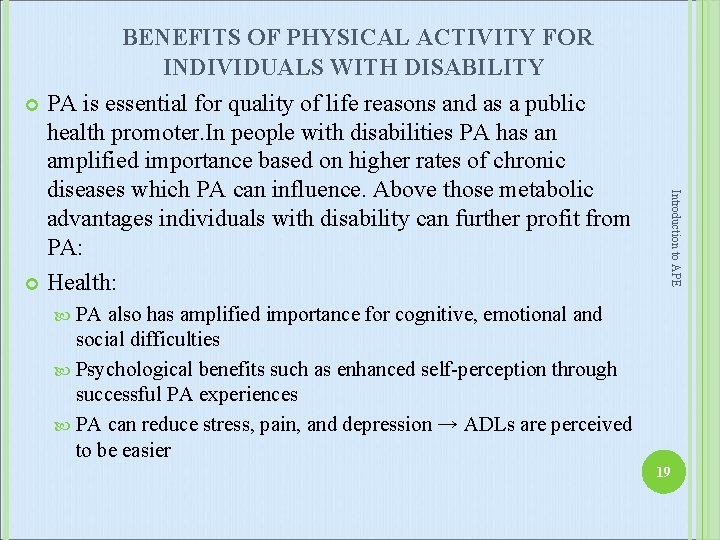BENEFITS OF PHYSICAL ACTIVITY FOR INDIVIDUALS WITH DISABILITY PA is essential for quality of