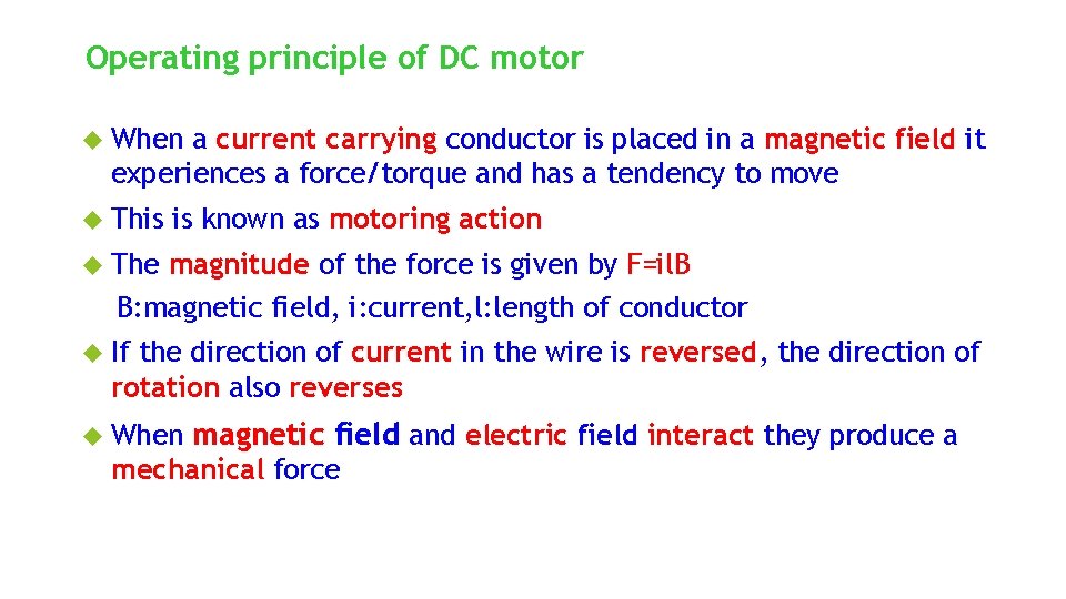 Operating principle of DC motor When a current carrying conductor is placed in a Operating principle of DC motor When a current carrying conductor is placed in a