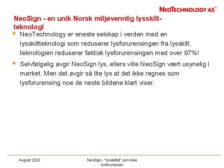 Neo. Sign - en unik Norsk miljøvennlig lysskiltteknologi § Neo. Technology er eneste selskap