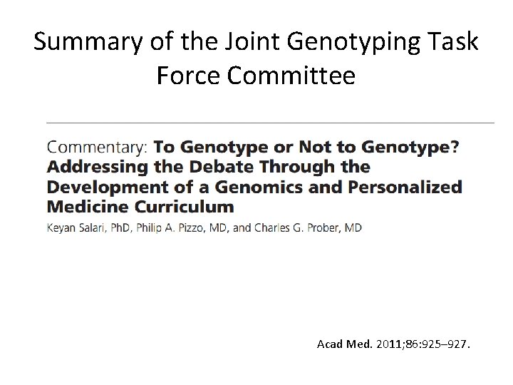 Summary of the Joint Genotyping Task Force Committee Acad Med. 2011; 86: 925– 927.