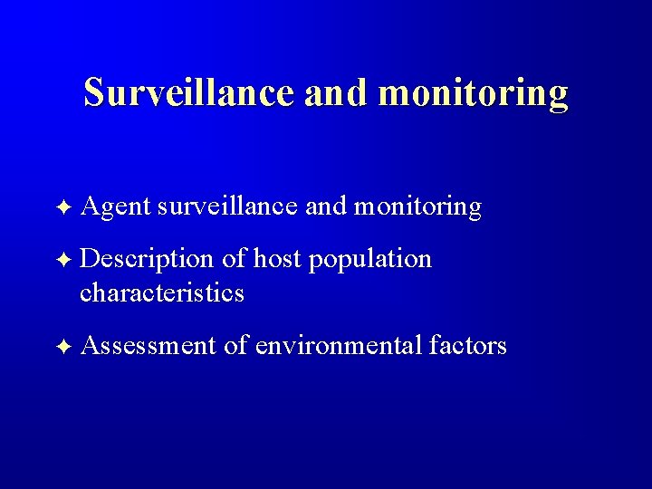 Surveillance and monitoring F Agent surveillance and monitoring F Description of host population characteristics