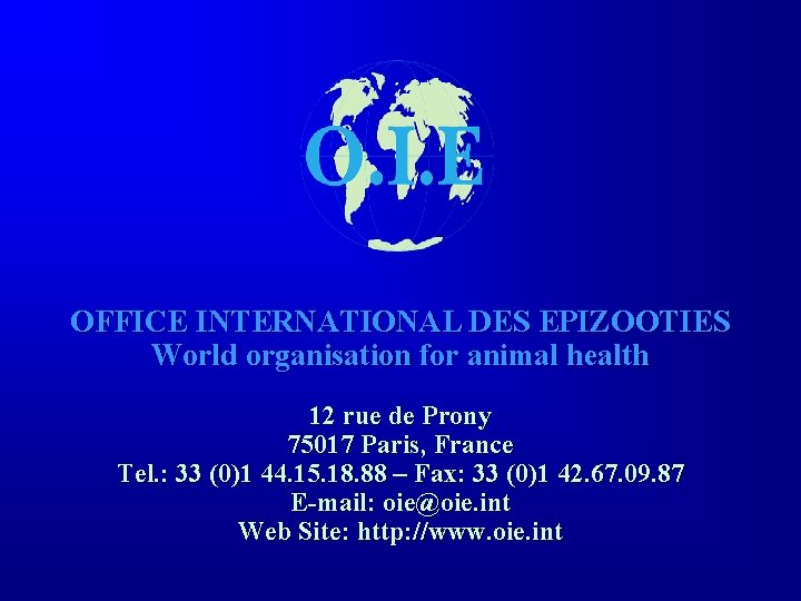 OFFICE INTERNATIONAL DES EPIZOOTIES World organisation for animal health 12 rue de Prony 75017