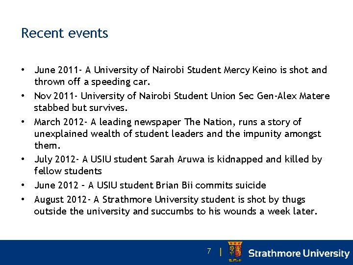 Recent events • June 2011 - A University of Nairobi Student Mercy Keino is