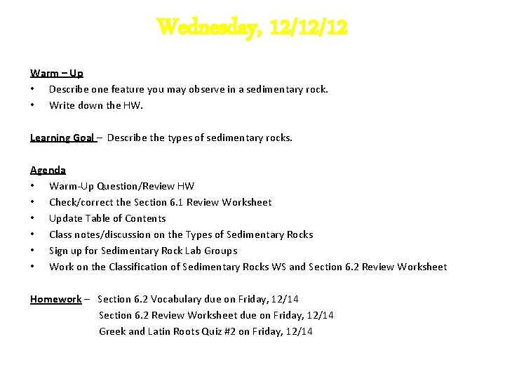 Wednesday, 12/12/12 Warm – Up • Describe one feature you may observe in a