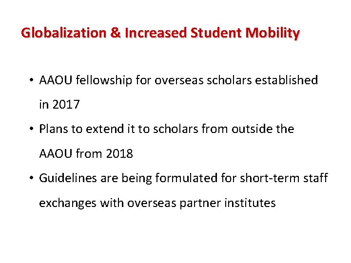 Globalization & Increased Student Mobility • AAOU fellowship for overseas scholars established in 2017