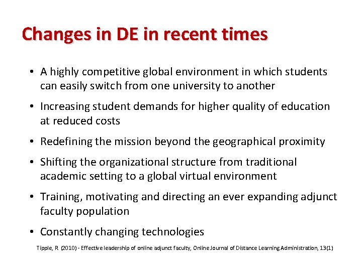 Changes in DE in recent times • A highly competitive global environment in which