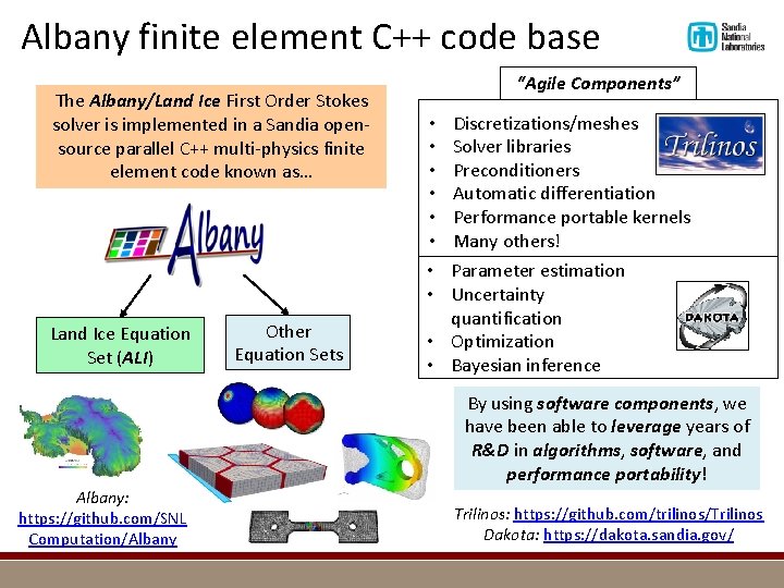 Albany finite element C++ code base The Albany/Land Ice First Order Stokes solver is