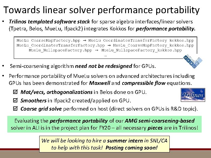 Towards linear solver performance portability • Trilinos templated software stack for sparse algebra interfaces/linear