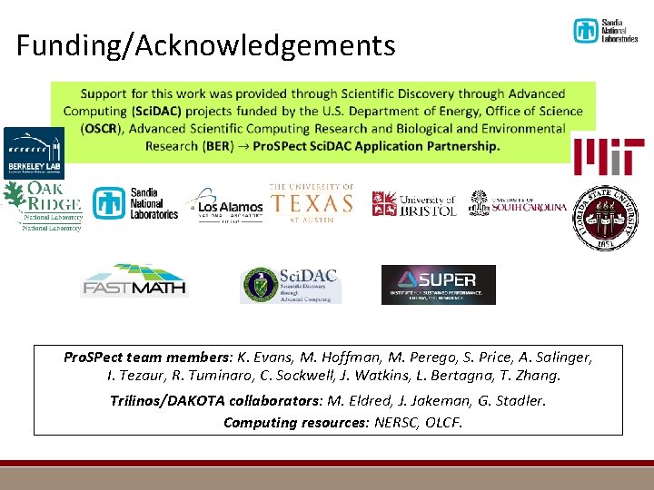 Funding/Acknowledgements Pro. SPect team members: K. Evans, M. Hoffman, M. Perego, S. Price, A.