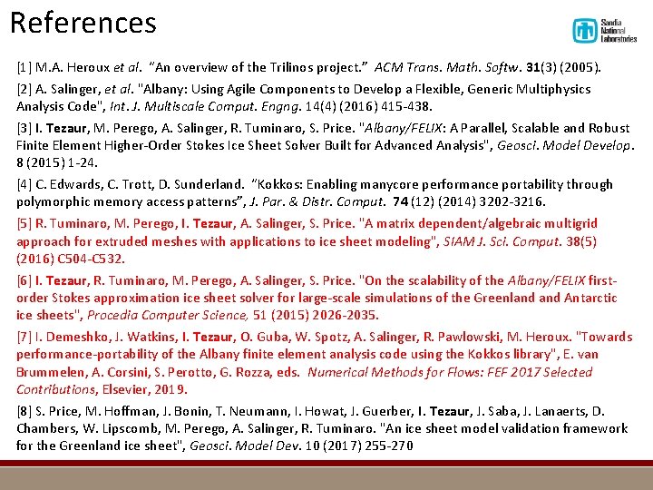 References [1] M. A. Heroux et al. “An overview of the Trilinos project. ”