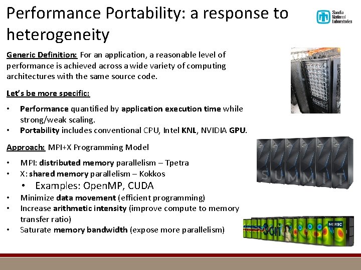 Performance Portability: a response to heterogeneity Generic Definition: For an application, a reasonable level