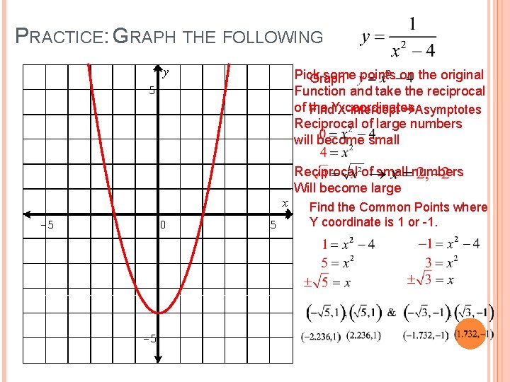 PRACTICE: GRAPH THE FOLLOWING y Pick some points on the original Graph Function and