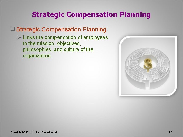 Strategic Compensation Planning q. Strategic Compensation Planning Ø Links the compensation of employees to