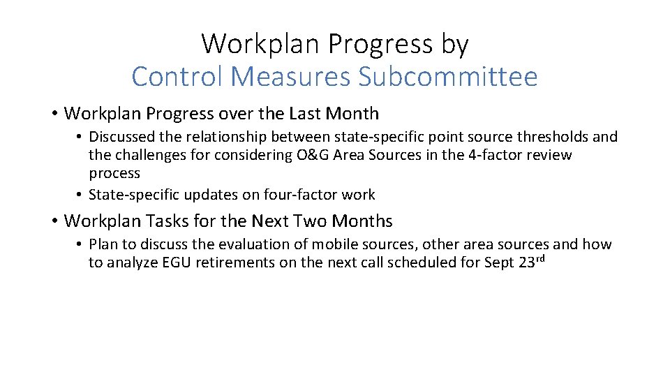 Workplan Progress by Control Measures Subcommittee • Workplan Progress over the Last Month •