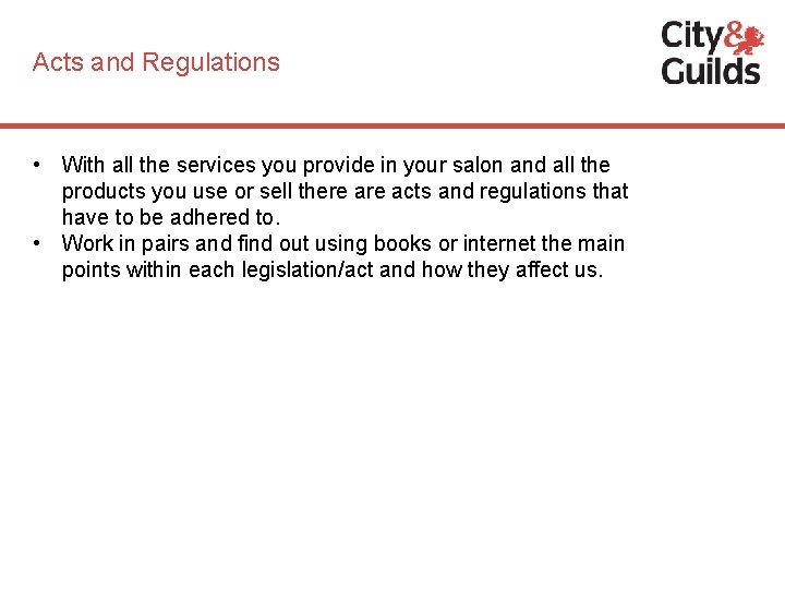 Acts and Regulations • With all the services you provide in your salon and