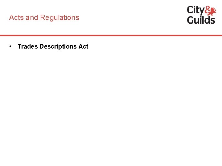 Acts and Regulations • Trades Descriptions Act 