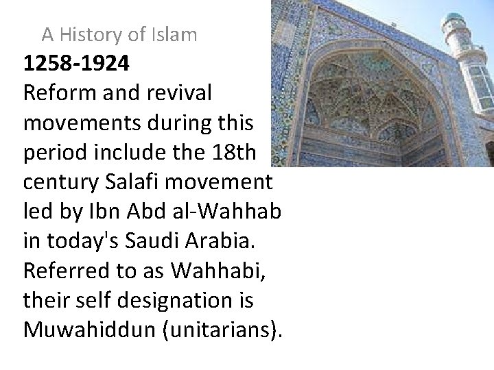 A History of Islam 1258 -1924 Reform and revival movements during this period include