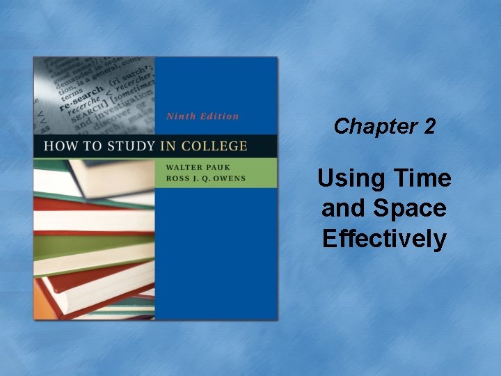 Chapter 2 Using Time and Space Effectively 