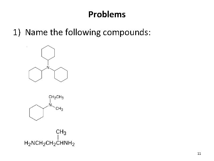 Problems 1) Name the following compounds: 11 