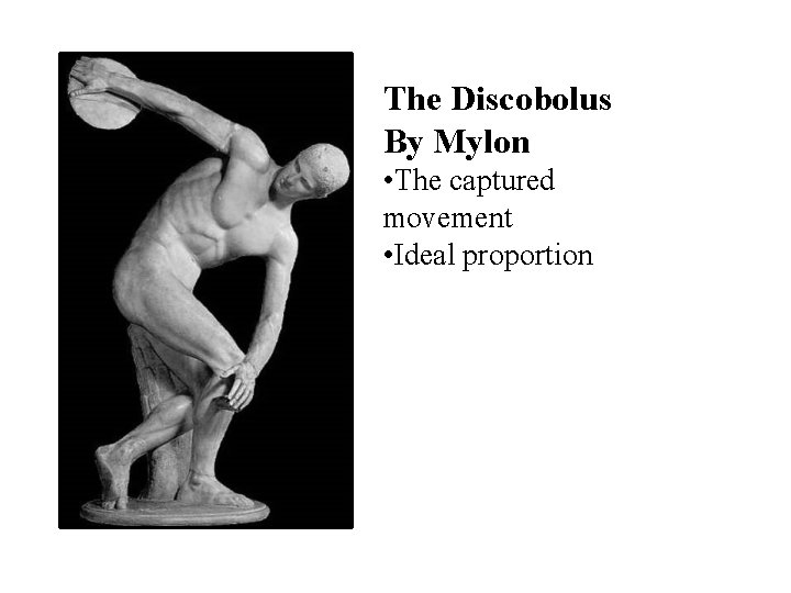 The Discobolus By Mylon • The captured movement • Ideal proportion 