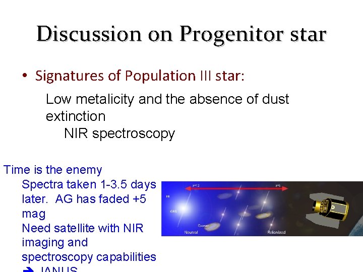 Discussion on Progenitor star • Signatures of Population III star: Low metalicity and the