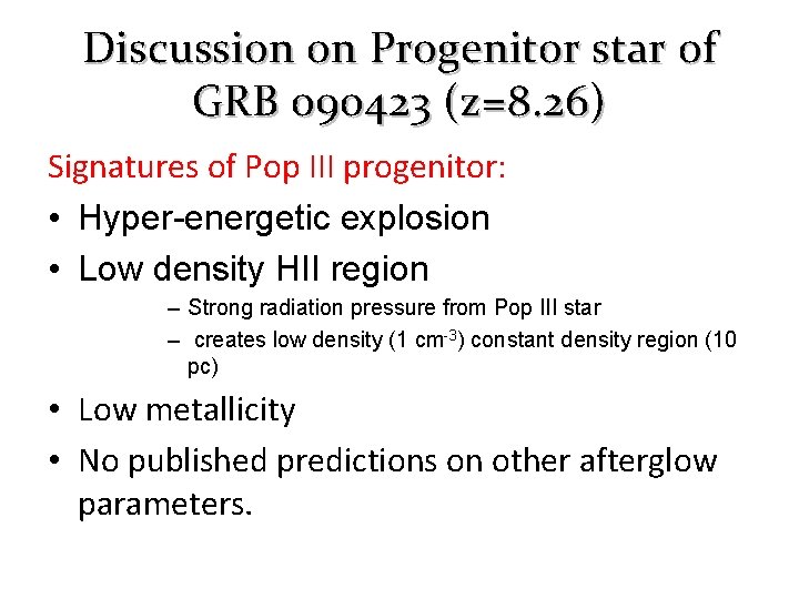 Discussion on Progenitor star of GRB 090423 (z=8. 26) Signatures of Pop III progenitor: